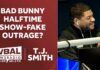 NFL Defends Controversial Halftime Show T.J. Smith: Bad Bunny Halftime Show-Fake Outrage