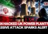 IRAN HACKS UK POWER PLANT? Massive Security Scare Sparks Panic As Middle East War Escalates